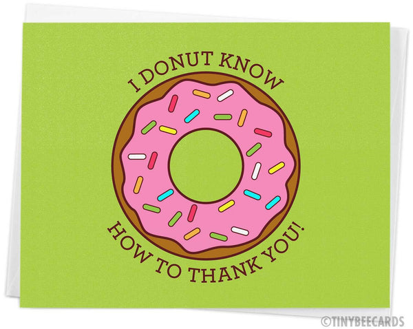 Funny Thank You Card "I Donut Know How to Thank You"