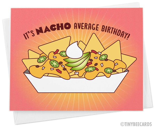 Funny Birthday Card "Nacho Average Birthday"