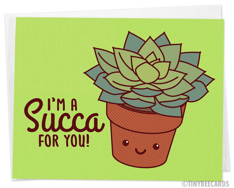 Cute Succulent Love Card "I'm a Succa for You!"