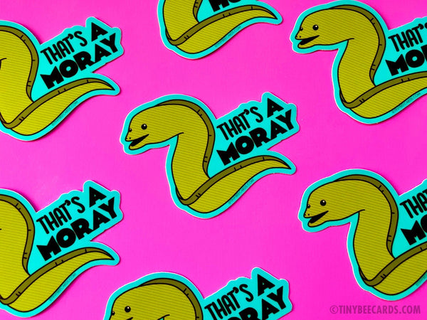 Funny Moray Eel Vinyl Sticker "That's A Moray"