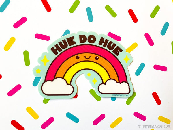 Rainbow Vinyl Sticker "Hue do Hue" - positivity sticker, encouragement, cute rainbow, mental health, cute gifts, water bottle, be yourself