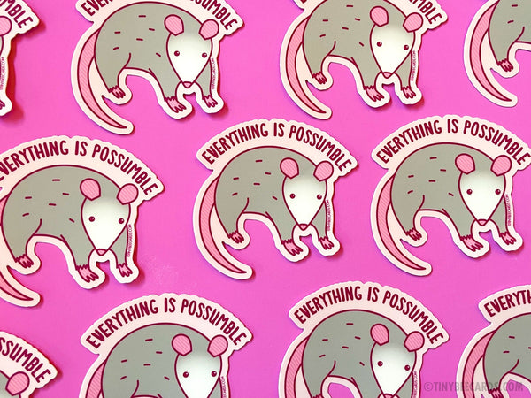Opossum Vinyl Sticker "Everything is Possumble!" - encouragement sticker, opossum lover, cute possum, planner laptop or water bottle sticker