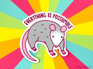 Opossum Vinyl Sticker "Everything is Possumble!" - encouragement sticker, opossum lover, cute possum, planner laptop or water bottle sticker