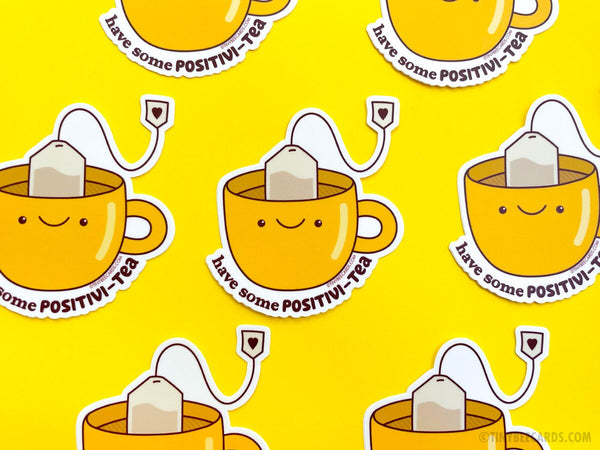 Tea Positivity Vinyl Sticker Have Some Positivi-tea - Funny cute decal, mental health, tea lover gift, inspirational motivational, kawaii