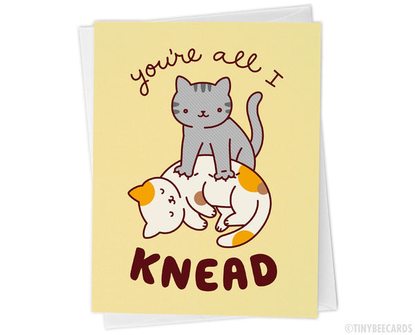Cat Love Card "All I Knead" - cute kawaii cats, cat lover card, animal puns, anniversary card, for boyfriend girlfriend husband wife, pets
