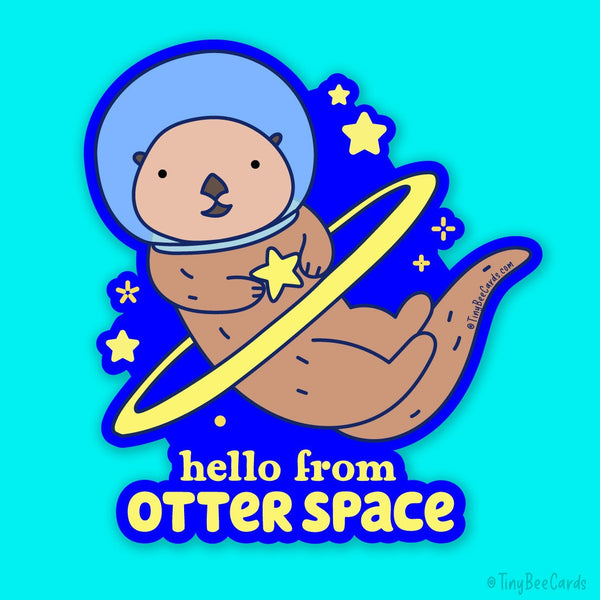 Cute Otter Vinyl Sticker "Hello from Otter Space"