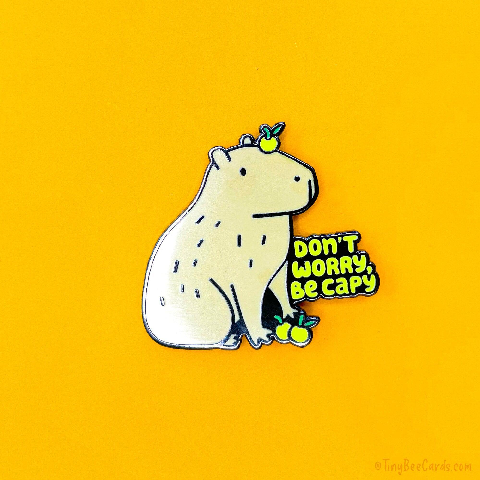 Capybara and Yuzu Hard Enamel Pin "Don't Worry Be Capy" - mental health badge, animal lover, positivity sticker