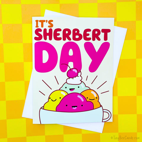 Sherbert Birthday Card "It's Sherbert Day" - Kawaii vegan ice cream card for friends, family