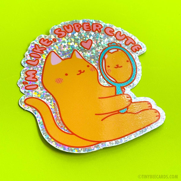 Self Love Cat Vinyl Sticker "I'm Like, Really Cute"