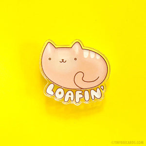 Bread Loaf Cat Acrylic Pin - Loafin'
