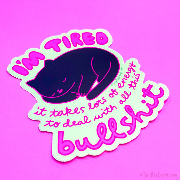 Tired of Bullshit Cat Vinyl Sticker - Funny Sleeping Black Cat Water Bottle Decal