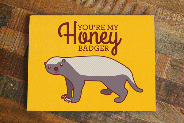 Nerdy Love Card "You're My Honey Badger"