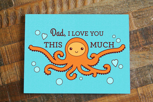 Funny Fathers Day Octopus Card "I Love You THIS MUCH"