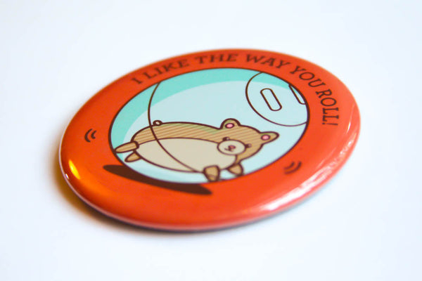 Hamster Magnet, Pin, or Pocket Mirror "I Like the Way You Roll"-Button-TinyBeeCards