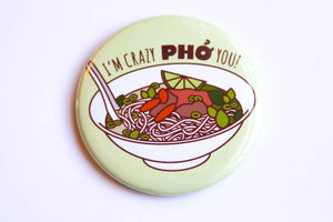Pho Magnet, Pin, or Pocket Mirror "Crazy Pho You!"-Button-TinyBeeCards