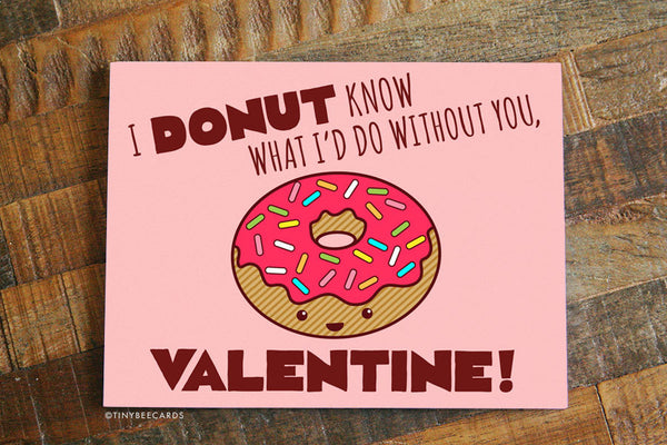 Funny Valentines Day Card "I Donut Know What I'd do Without You Valentine!"